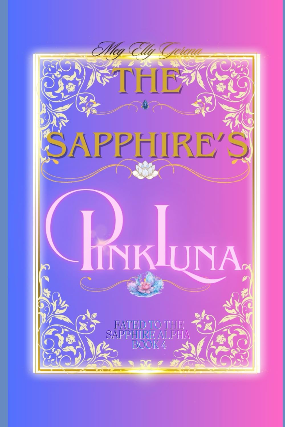 Fated to the Sapphire Alpha Book 4: The Sapphire's Pink Luna