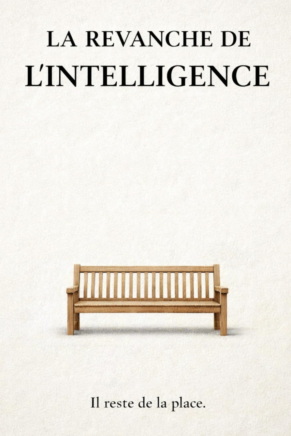 LA REVANCHE DE L’INTELLIGENCE