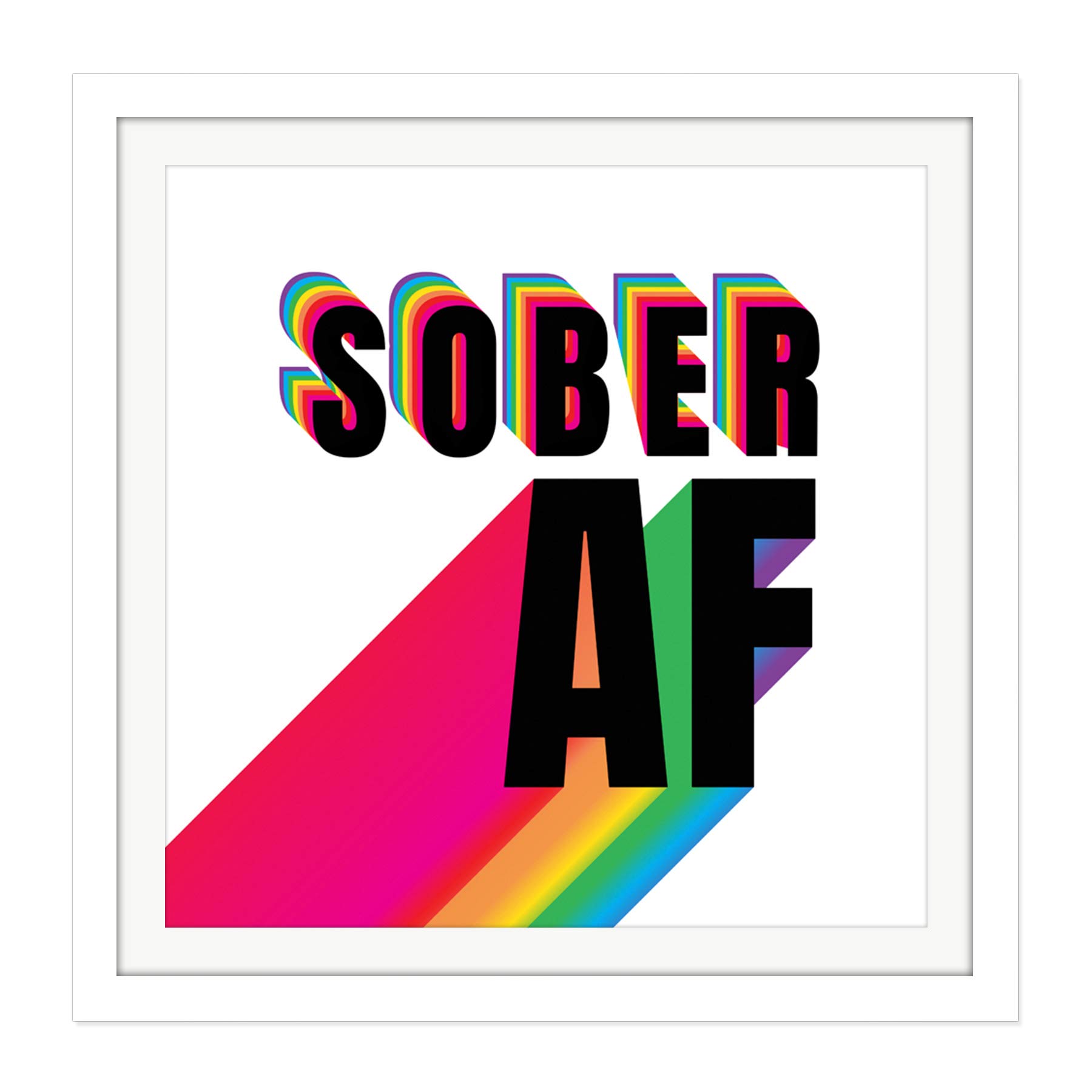 Wee Blue Coo Sober Af Rainbow Typography White Square Wooden Framed Wall Art Print Picture 16X16 Inch