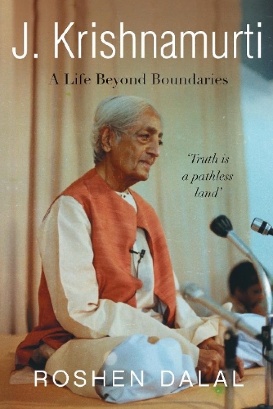 MACMILLAN J. Krishnamurti: A Life of Compassion Beyond Boundaries