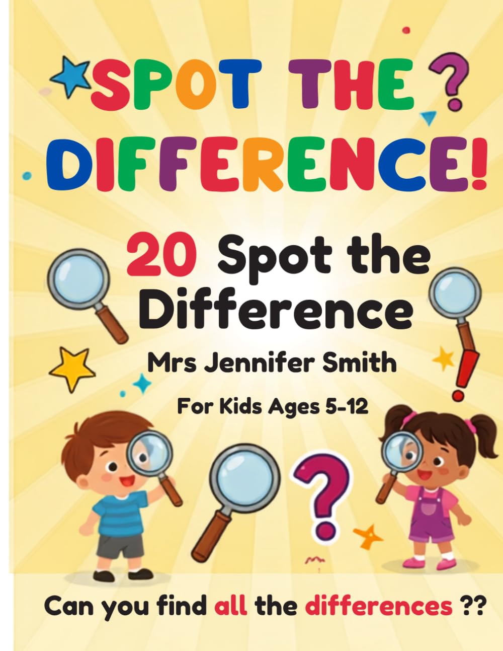 Spot the Difference for Kids: 20 Fun Puzzle Scenes for Children Ages 5–12 — Find 100 Differences and Sharpen Your Eyes!