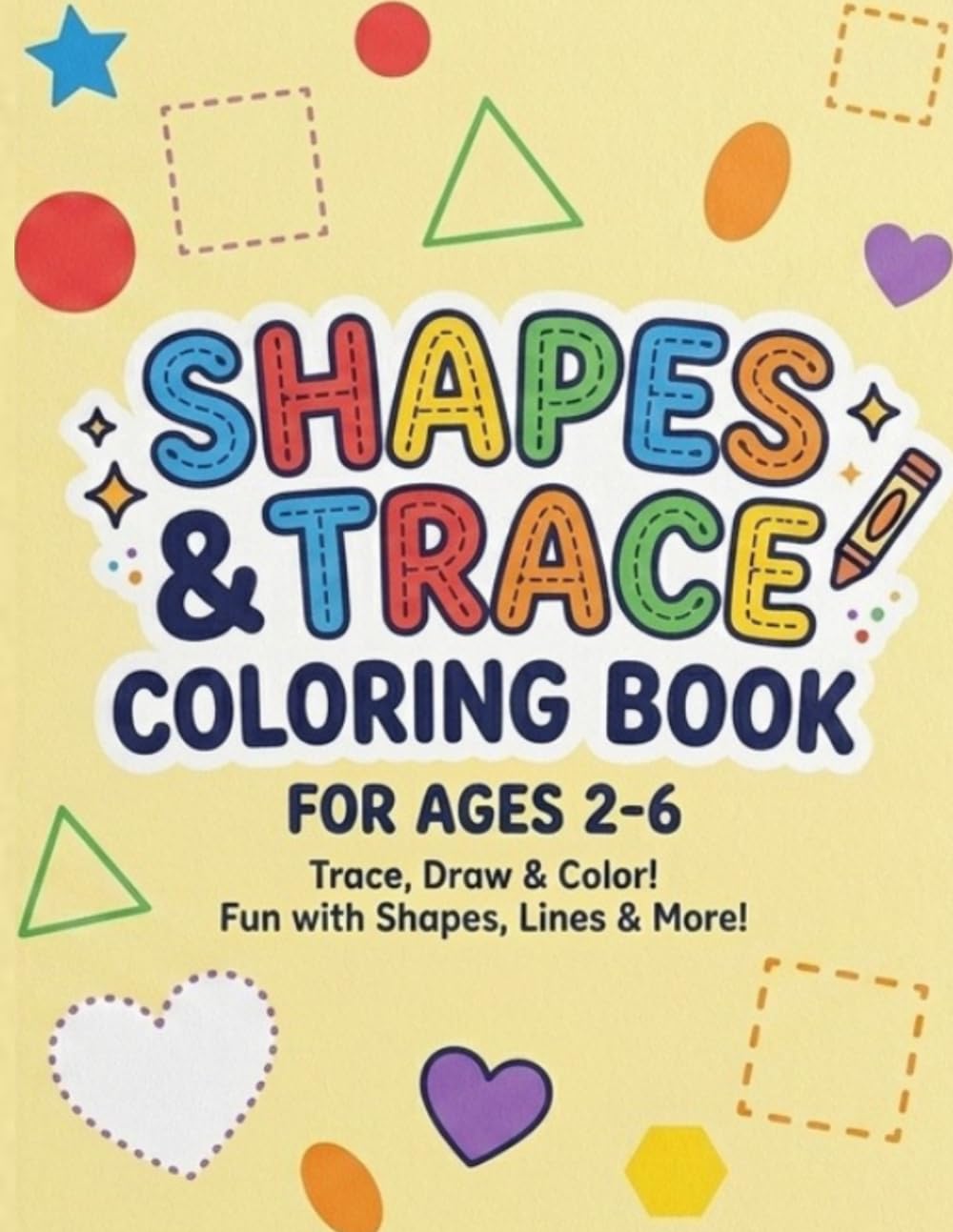 Shapes & Trace Coloring Book: Learn Shapes, Trace Lines, and Color with Fun!