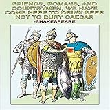 Buyenlarge 'Friends, Romans and Countrymen, We Have Come Here to Drink Beer, No to Bury Caesar'...