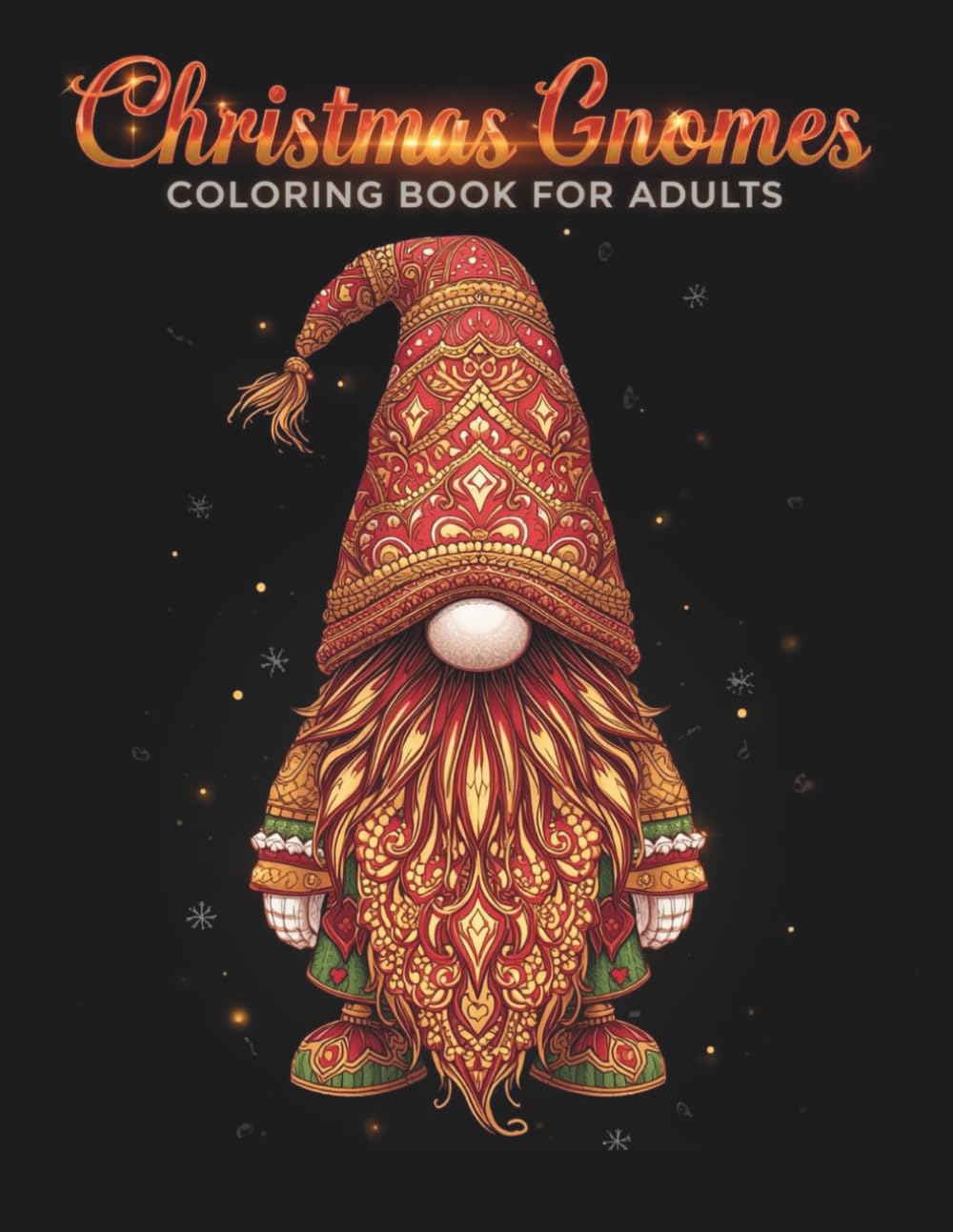 Christmas Gnomes Coloring Book for Adults: 55 Whimsical Holiday Gnome Designs for Relaxation and Stress Relief
