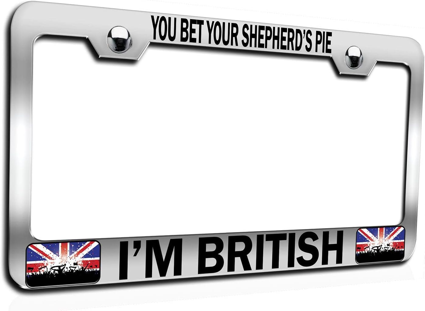 Makoroni - You Bet Your Shepherd's Pie I'm British British England Chrome Metal License Plate Frame Tag Holder, #p24
