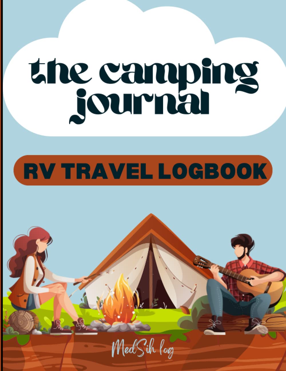 Camping Journal & RV Logbook: Plan Trips & Save Family Memories