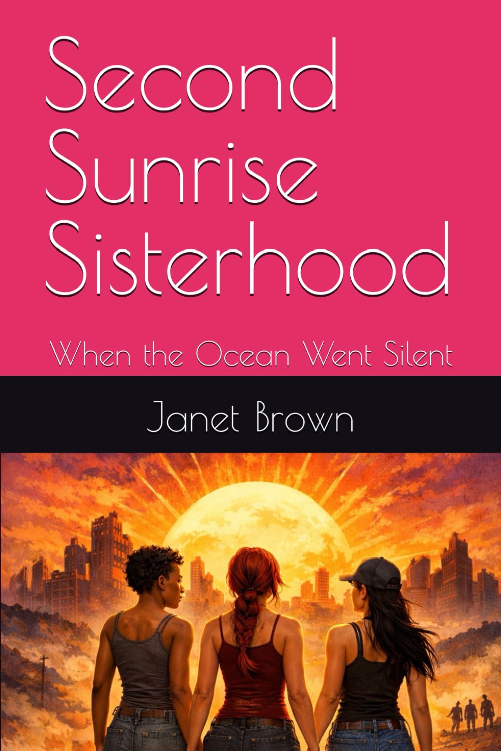 Second Sunrise Sisterhood: When the Ocean Went Silent