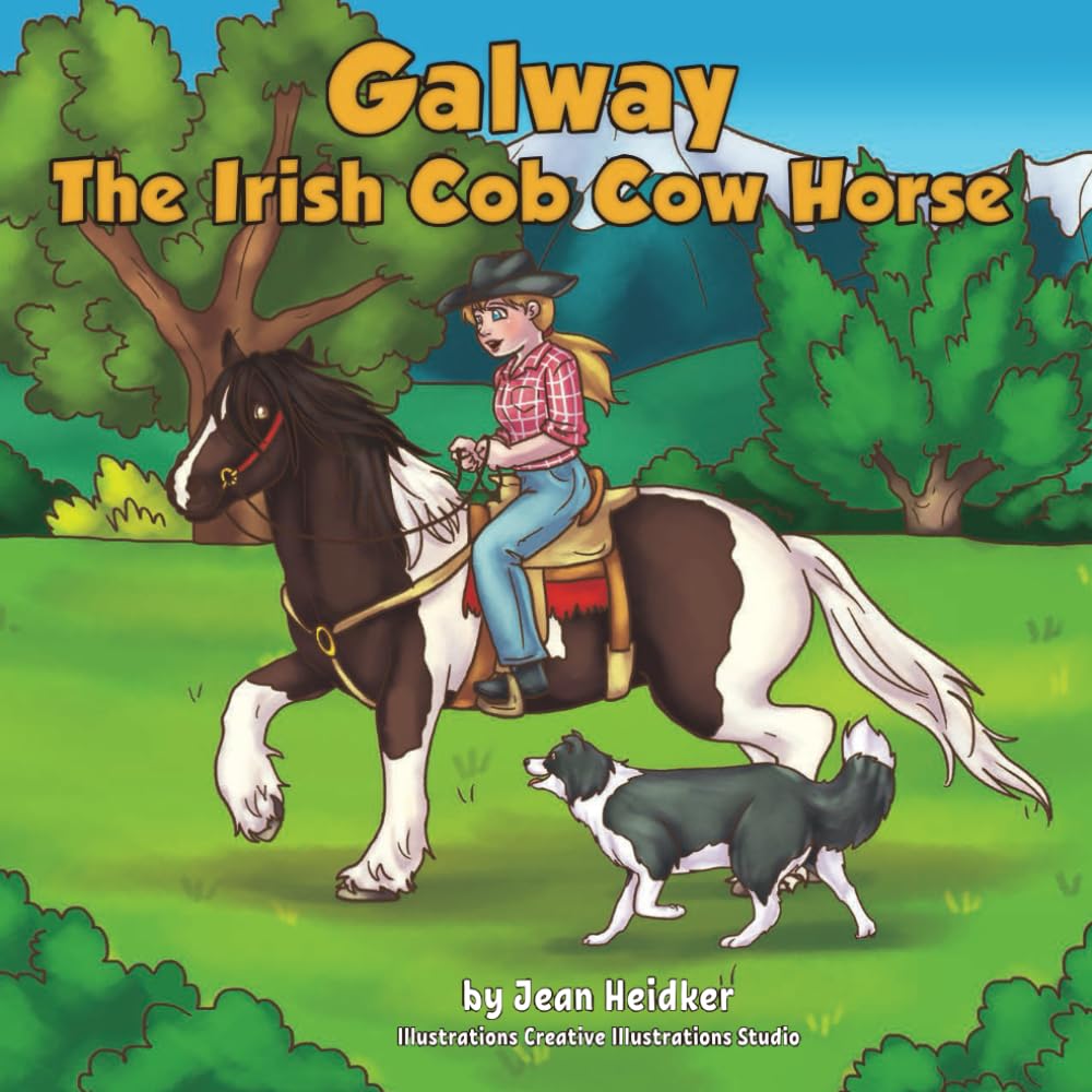 Galway the Irish Cob Cow Horse: A Cairnview Western Cob Adventure