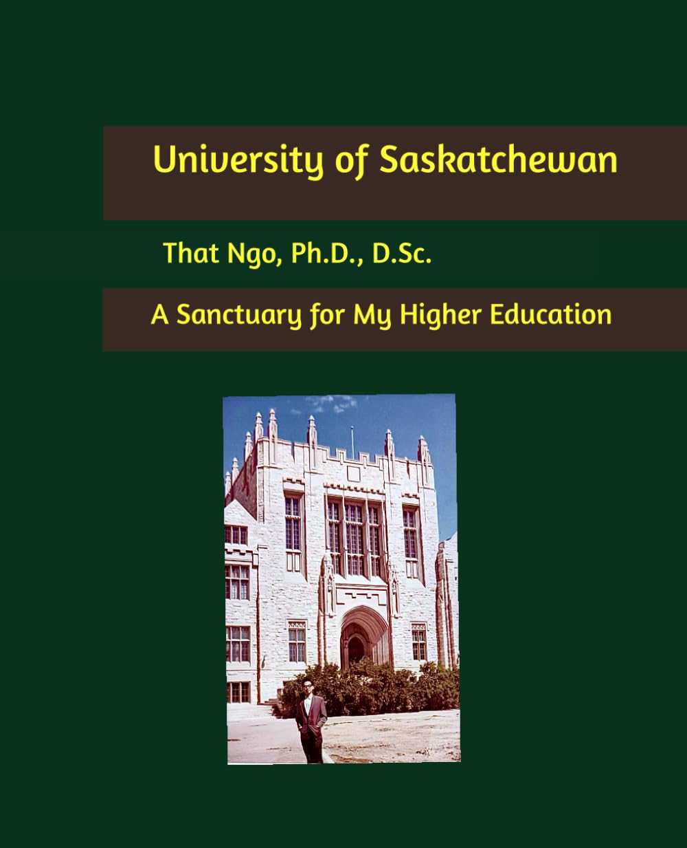 University of Saskatchewan: A Sanctuary for My Higher Education