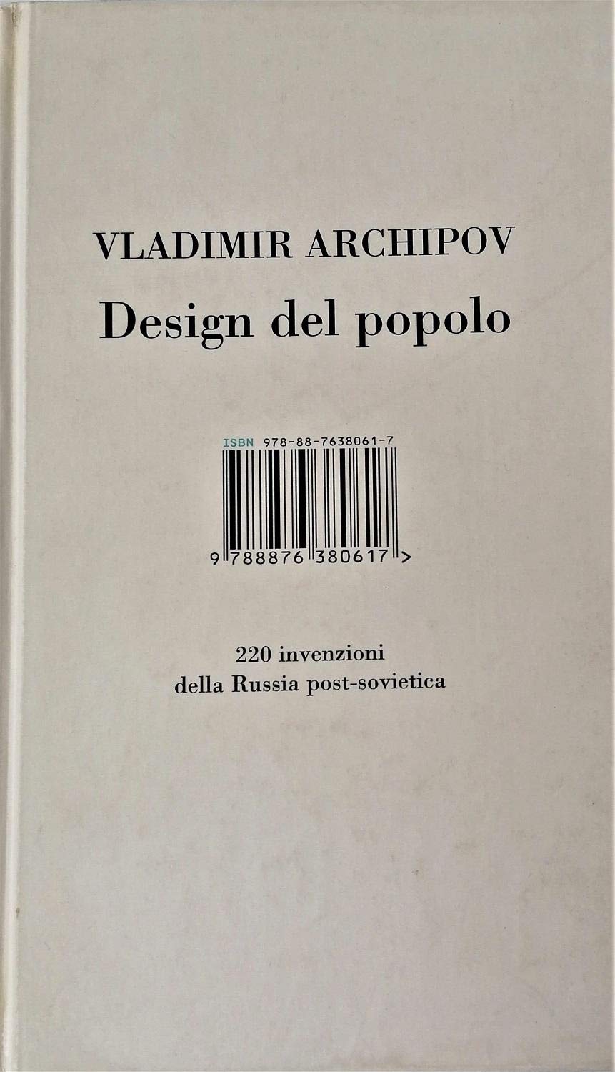 Design Del Popolo. 220 Inventori Della Russia Post-Sovietica. Ediz. Illustrata - 4