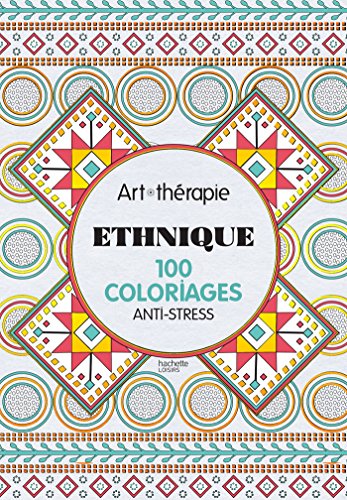 Télécharger Ethnique: 100 coloriages anti-stress Gratuit
