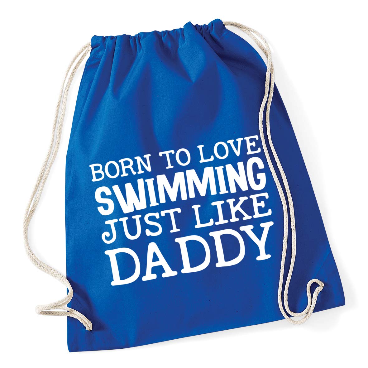 Hippowarehouse Born to love swimming just like daddy Drawstring Cotton School Gym Bag 37cm x 46cm, 12 litres