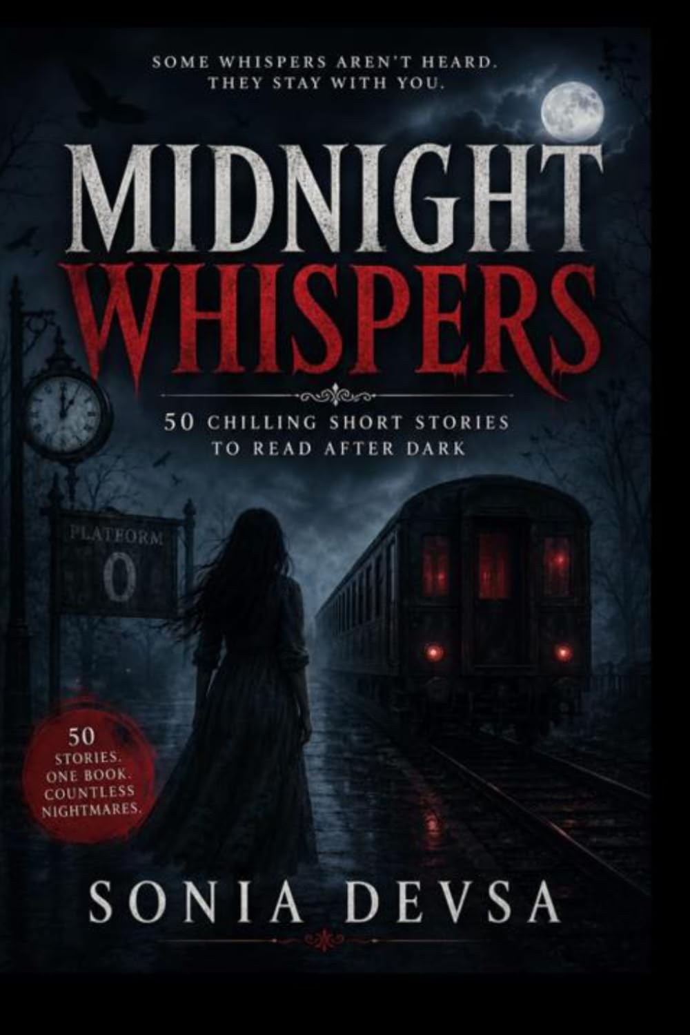MIDNIGHT WHISPERS: 50 chilling short stories to read after dark.