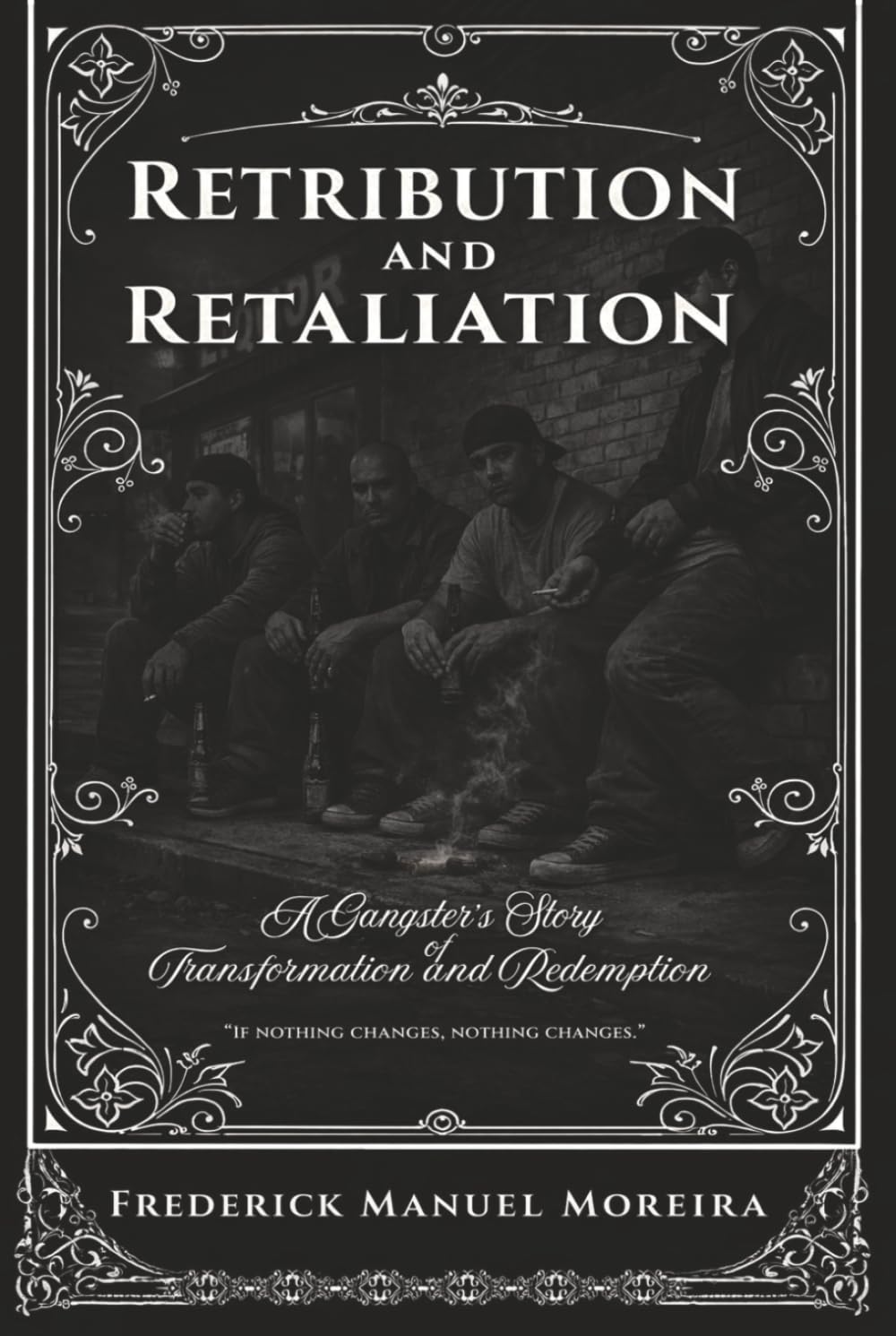 Retribution and Retaliation: A Gangster's Story of Transformation and Redemption