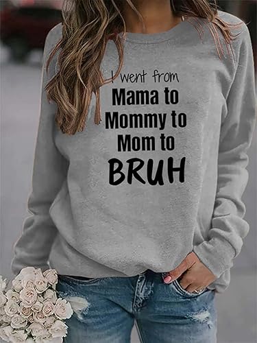 Miniatura 3 de AGKRUNN Sudadera de manga larga con cuello redondo y manga larga con texto en inglés I Went from Mama to Mommy to Mom to Mom Bruh