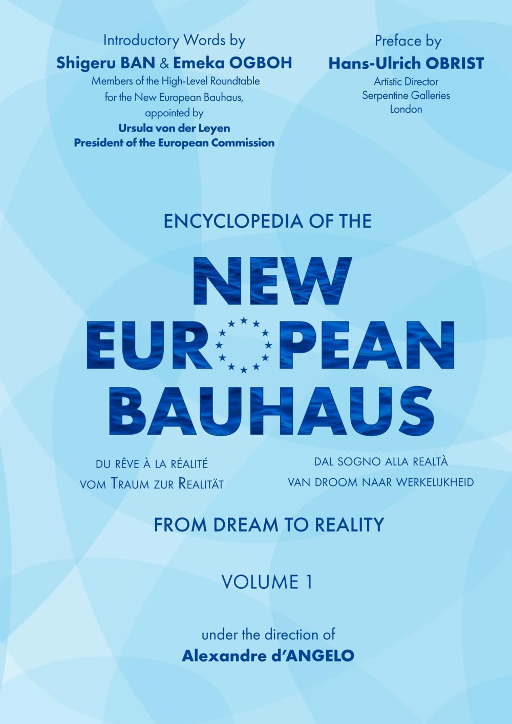 ENCYCLOPEDIA of the NEW EUROPEAN BAUHAUS - VOLUME 1: FROM DREAM TO REALITY