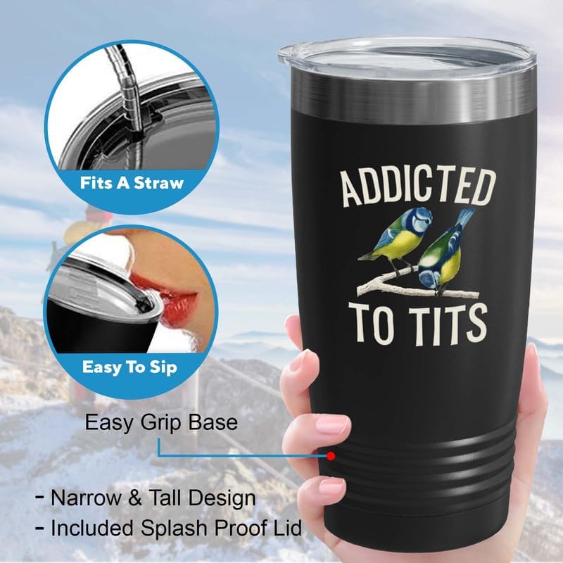 Bird Watcher Tumbler 20oz Black -Addicted To Tits - Feeder Birders Animal Lover Ornitologist Owl Owner Hunter Hummingbird Breeder