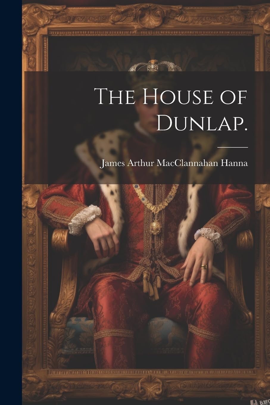The House of Dunlap.