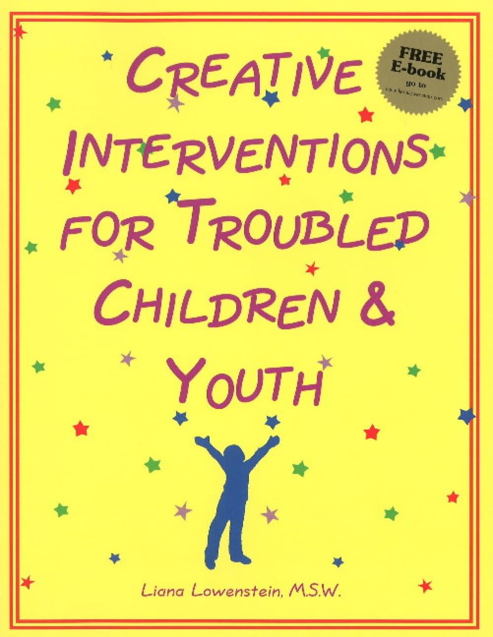 Creative Interventions for Troubled Children & Youth by Liana... - 9780968519905