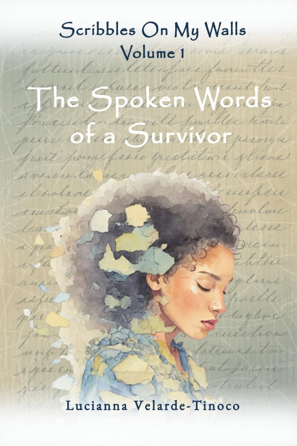 Scribbles on my Walls: The Spoken Word of a Survivor