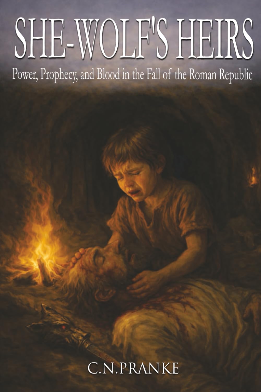 She-Wolf’s Heirs: Power, Prophecy, and Blood in the Fall of the Roman Republic (Heirs of Blood and Sorcery: Vengeance Against Rome)