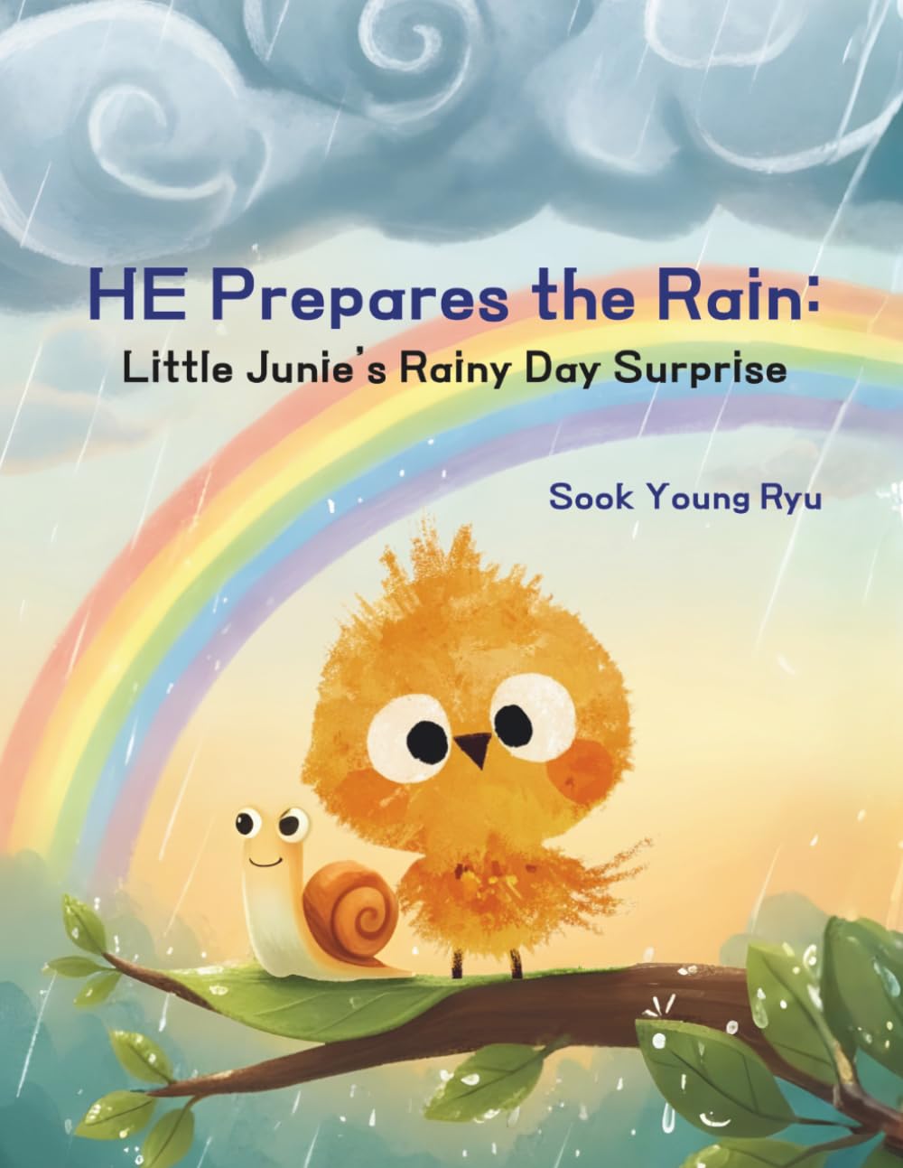 He Prepares the Rain: Little Junie's Rainy Day Surprise (Inspired by Psalm 147)