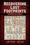 Recovering Lost Footprints: Contemporary Maya Narratives
