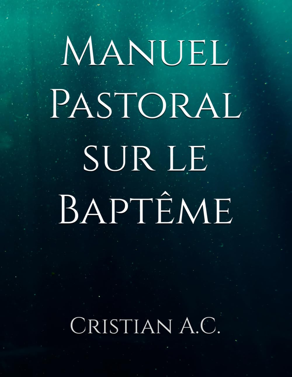 Manuel Pastoral sur le Baptême