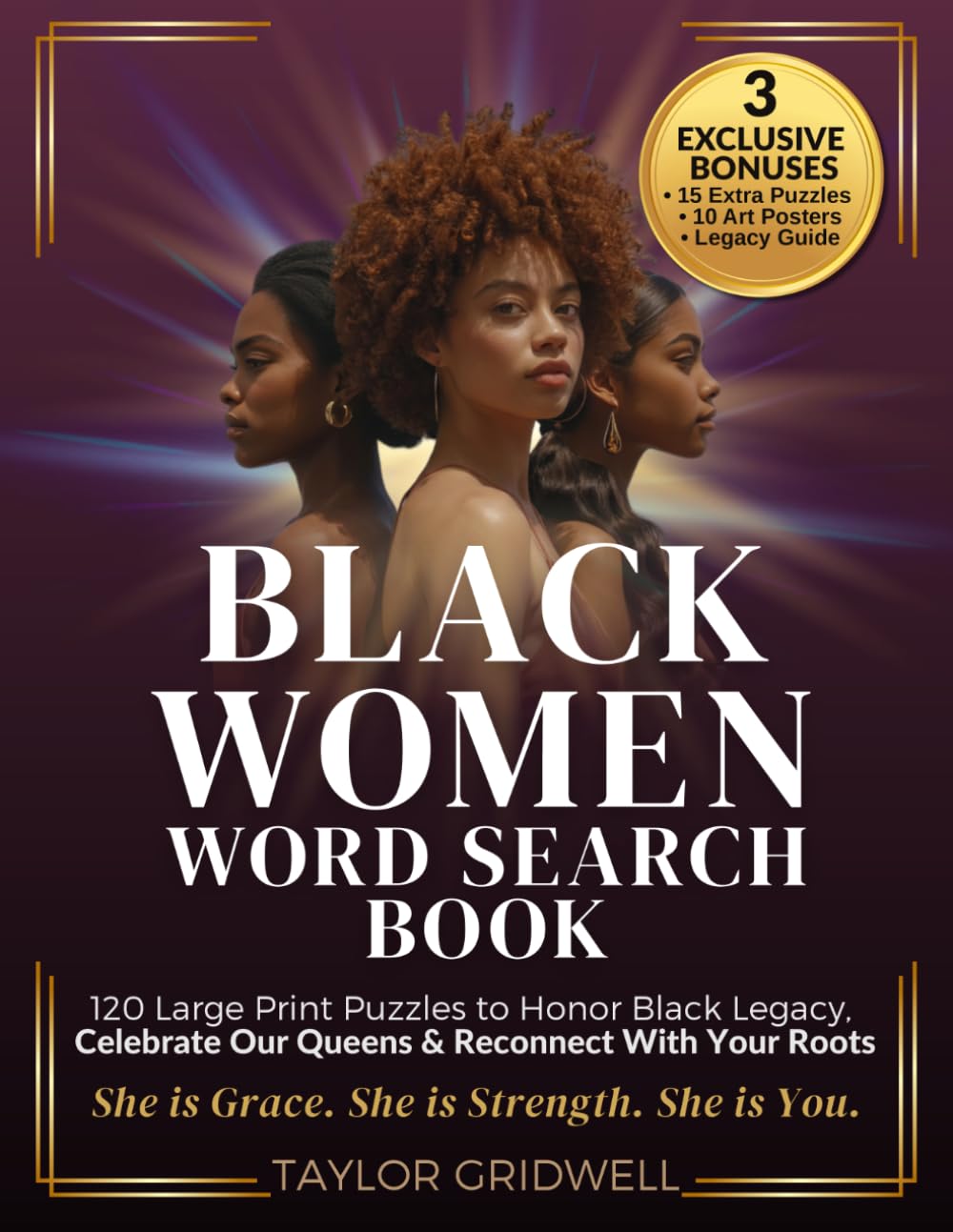 Black Women Word Search Book: 120 Large Print Puzzles to Honor Black Legacy, Celebrate Our Queens & Reconnect With Your Roots (Black History & Culture Word Search Collection)
