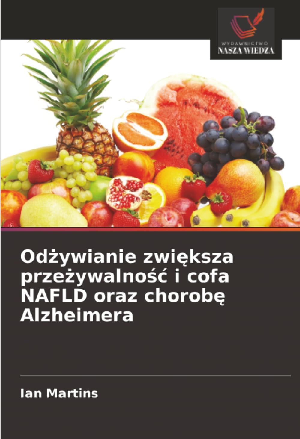 Od¿ywianie zwi¿ksza prze¿ywalno¿¿ i cofa NAFLD oraz chorob¿ Alzheimera