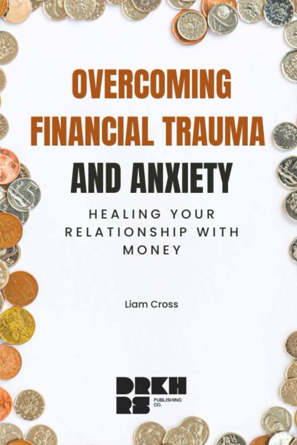 Overcoming Financial Trauma and Anxiety: Healing Your Relationship with Money