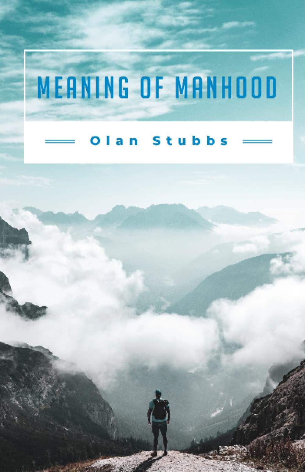 The Meaning of Manhood