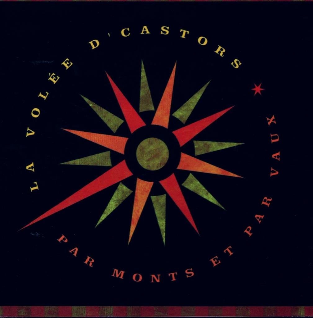 Par Monts & Par Vaux [Audio CD] Volée d'Castors; Volee D'Castors; S bastien Parent and Traditional