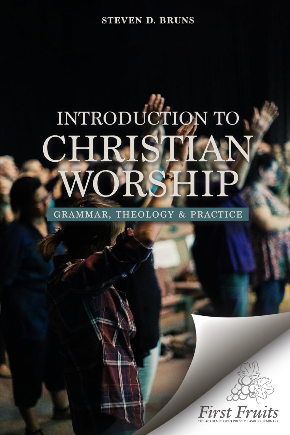 Introduction to Christian worship: Grammar, Theology, & Practice