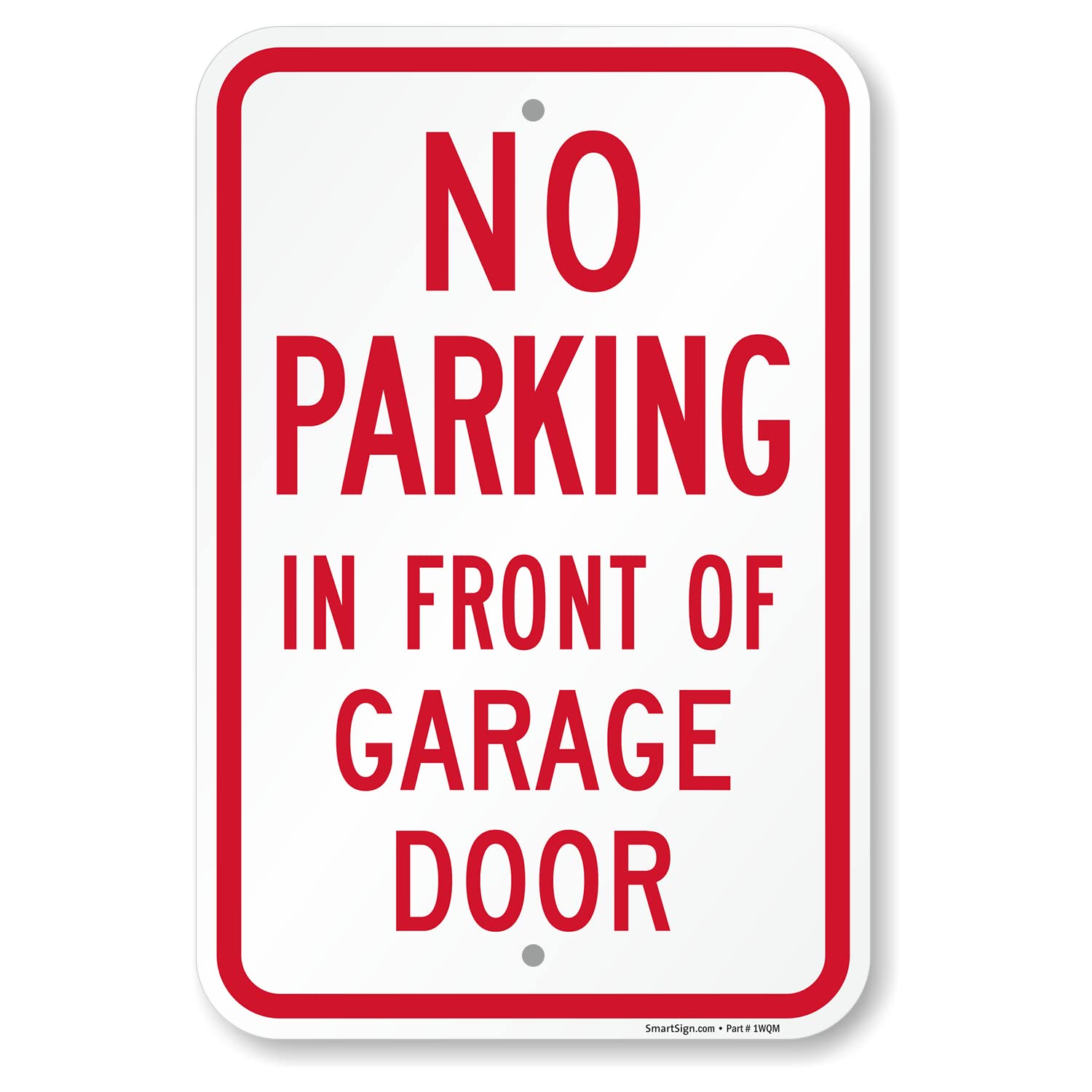 SmartSign "No Parking In Front Of Garage Door" Sign | 12" x 18" Aluminum