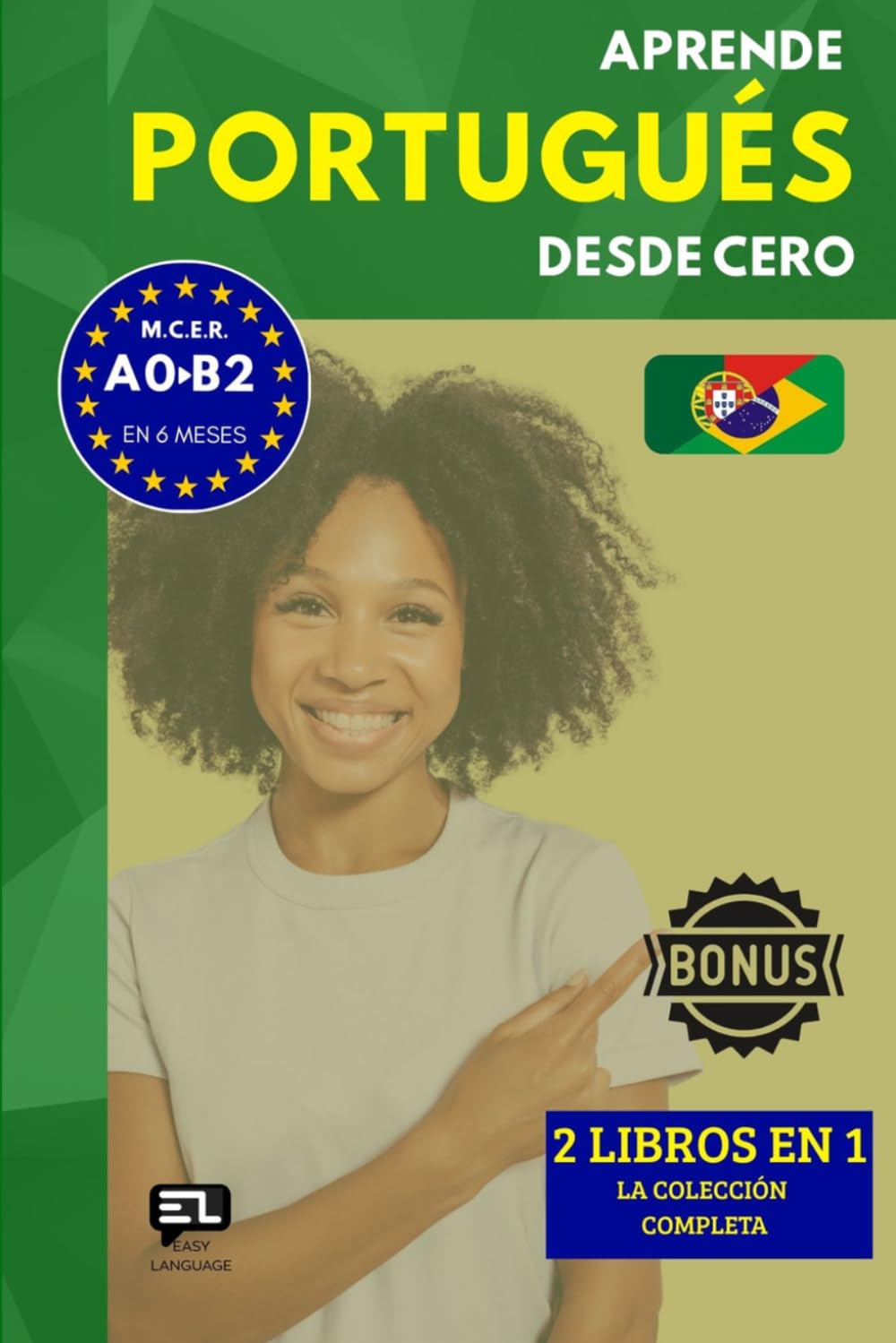 Aprende PORTUGUÉS desde cero (el curso completo): El curso para hispanohablantes. Habla y entiende en 1 año sin esfuerzo.