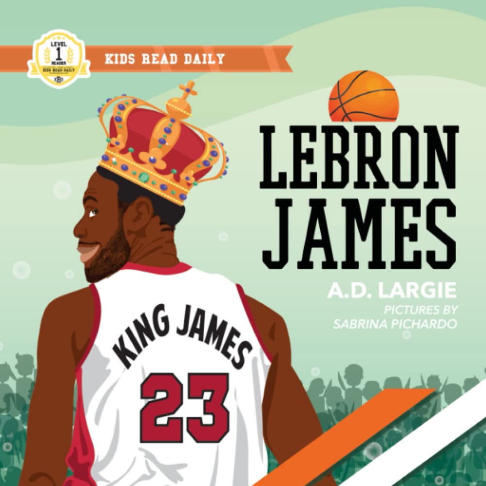 Lebron James Kids Book: I Can Read Books Level 1 (Kids Read Daily Level 1)