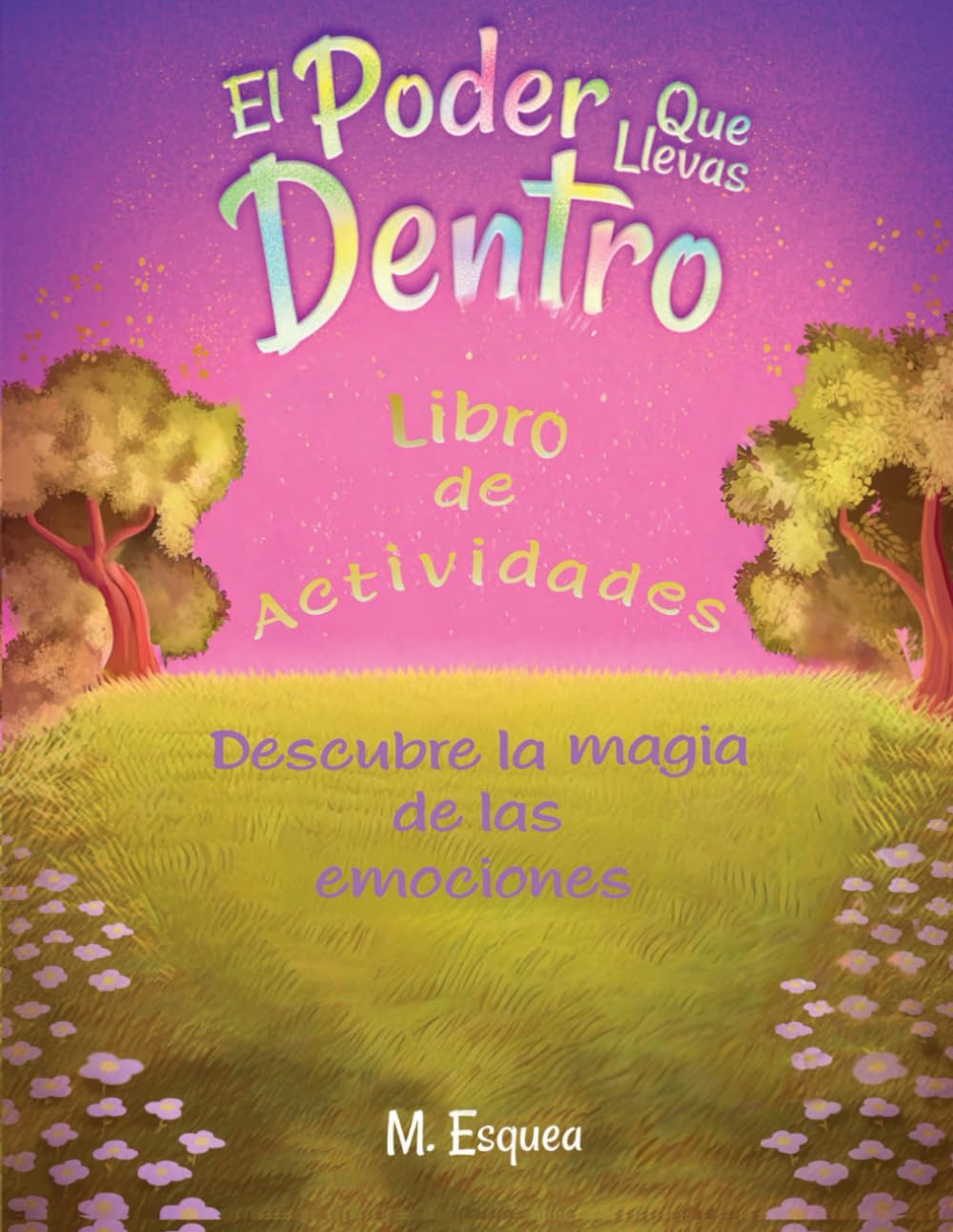 El poder que llevas dentro: Libro de actividades