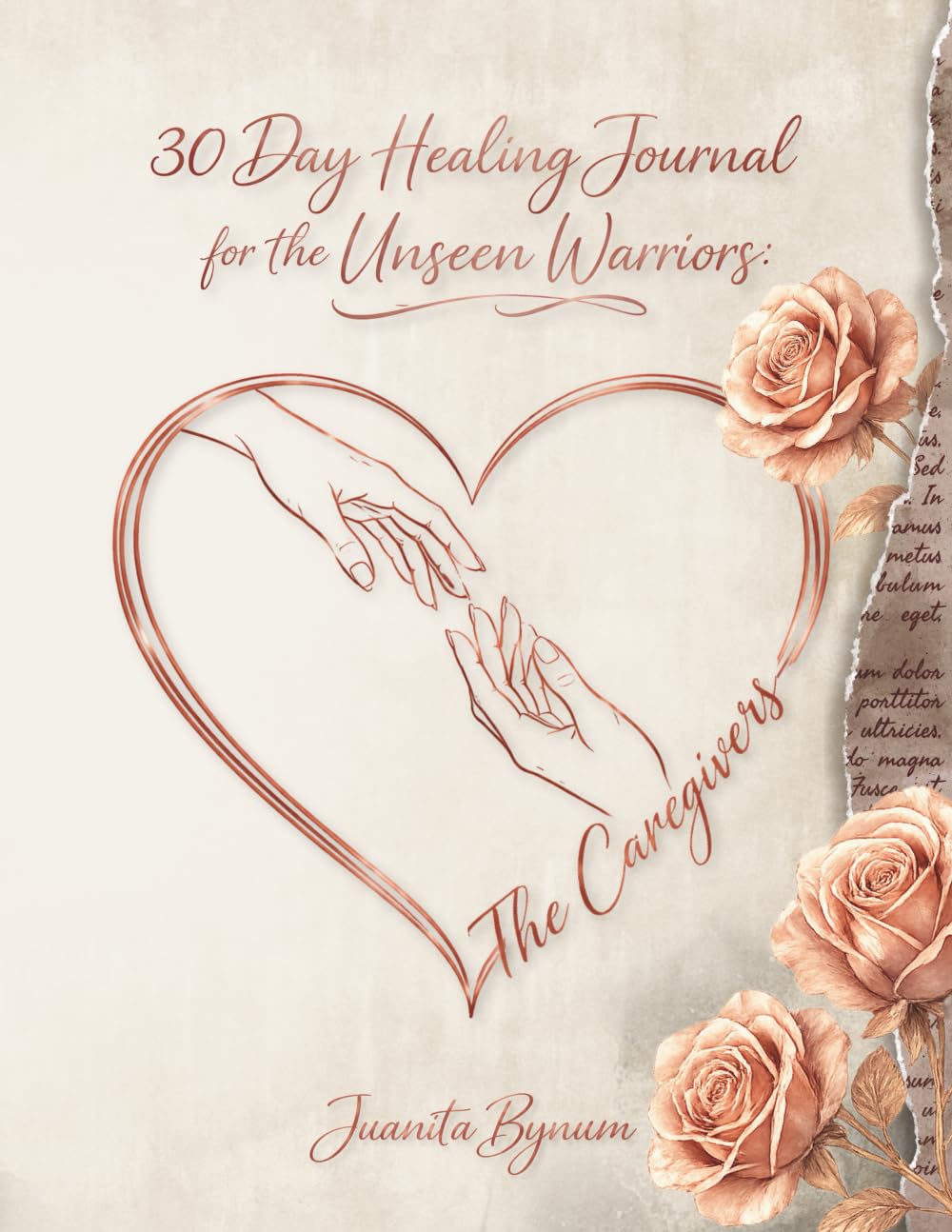 30 Day Healing Journal for the Unseen Warriors The Caregivers