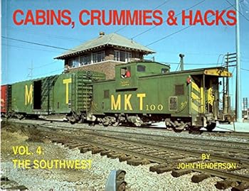 Hardcover Cabins, Crummies & Hacks: A Pageant of the Little Red Caboose Behind the Train Book