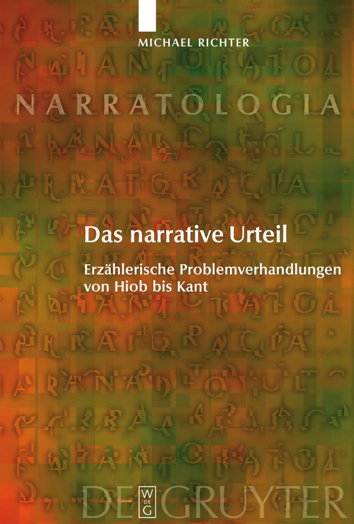 Das narrative Urteil: Erzählerische Problemverhandlungen von Hiob bis Kant (Narratologia 13)