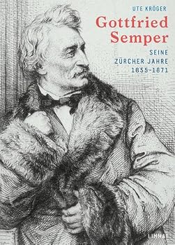 Hardcover Gottfried Semper: Seine Zürcher Jahre 1855 -1871 [German] Book