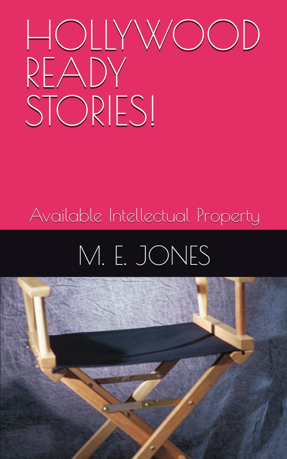 HOLLYWOOD READY STORIES!: Available Intellectual Property