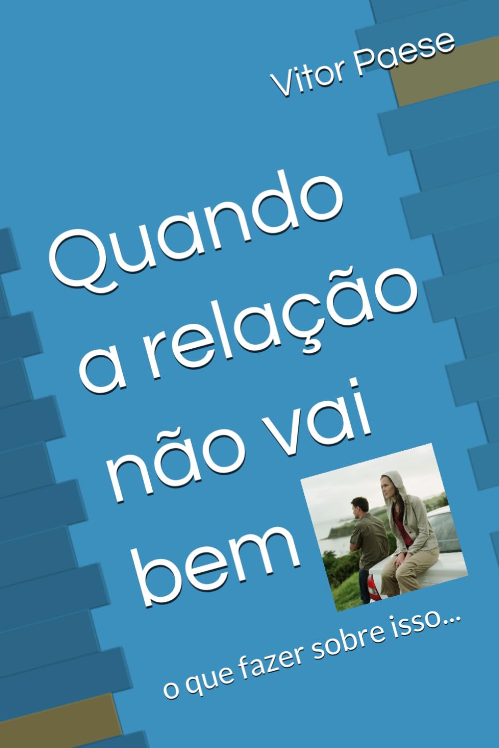 Quando a relação não vai bem: o que fazer sobre isso...