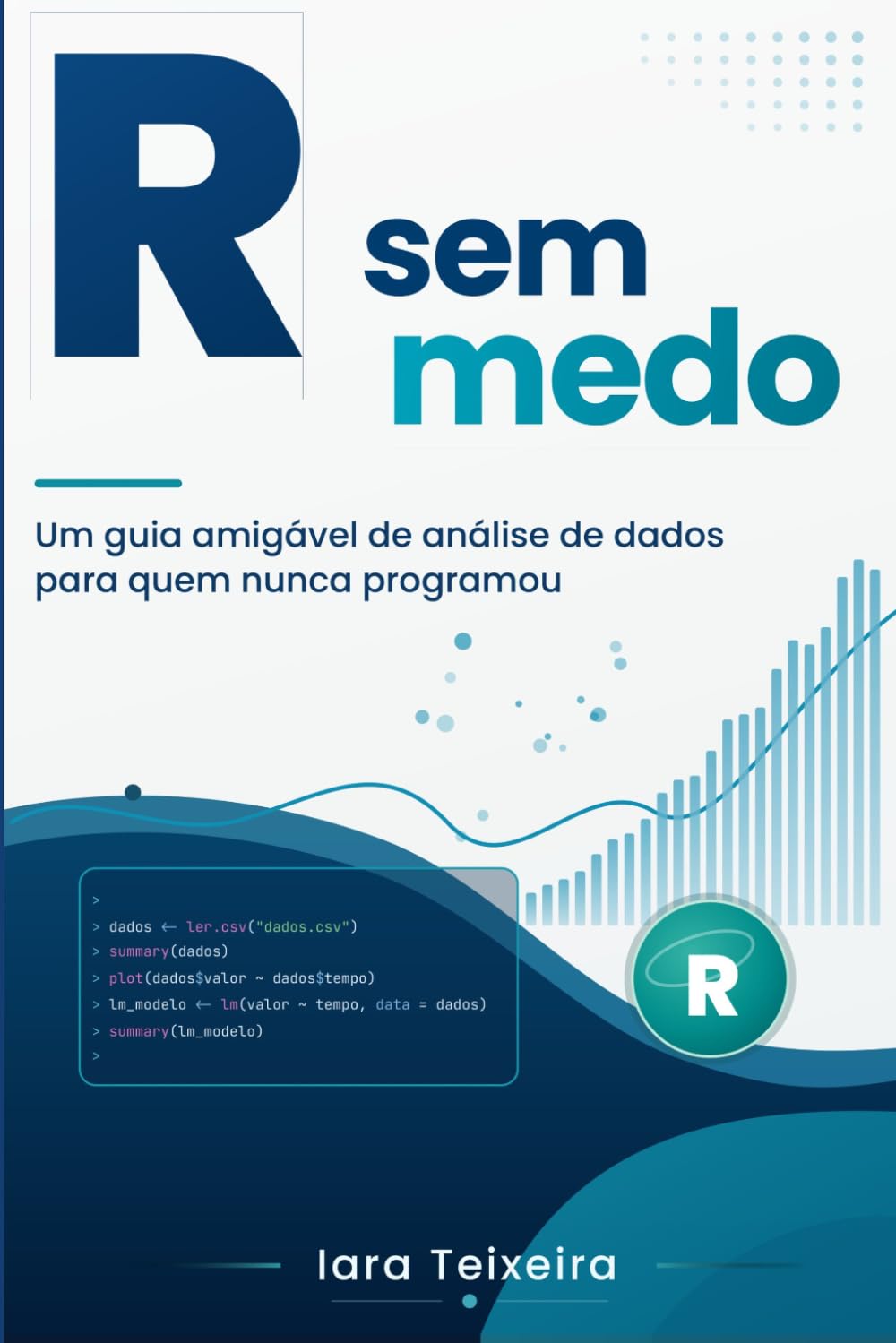 R sem Medo: Um guia amigável de análise de dados para quem nunca programou
