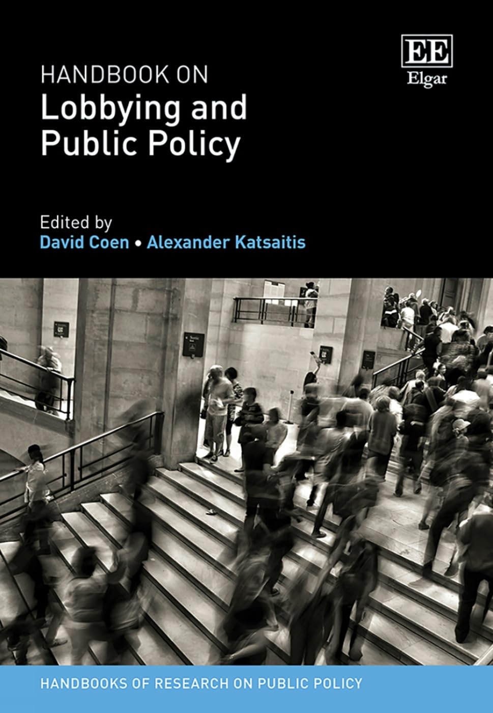 Handbook on Lobbying and Public Policy (Handbooks of Research on Public Policy series)