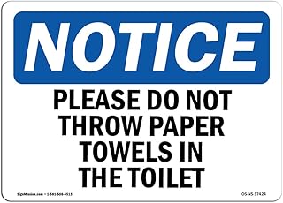 OSHA Notice Sign - Please Do Not Throw Paper Towels in The Toilet | Rigid Plastic Sign | Protect Your Business, Work Site, Warehouse | Â Made in The USA