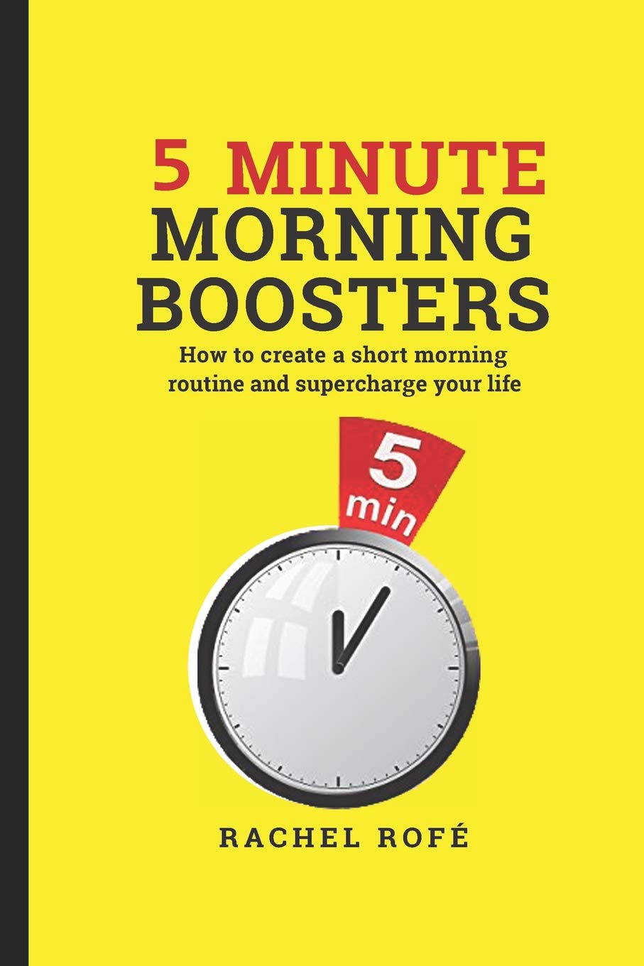 5 Minute Morning Boosters: How to create a short morning routine and supercharge your life