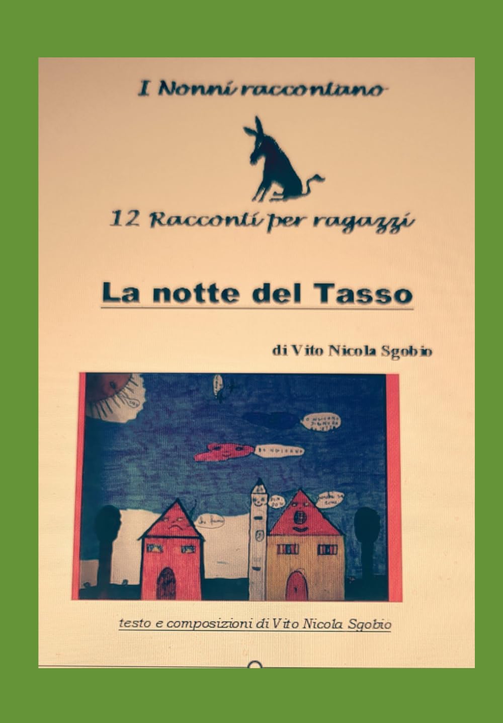 LA NOTTE DEL TASSO - I Nonni raccontano -: 12 racconti per ragazzi