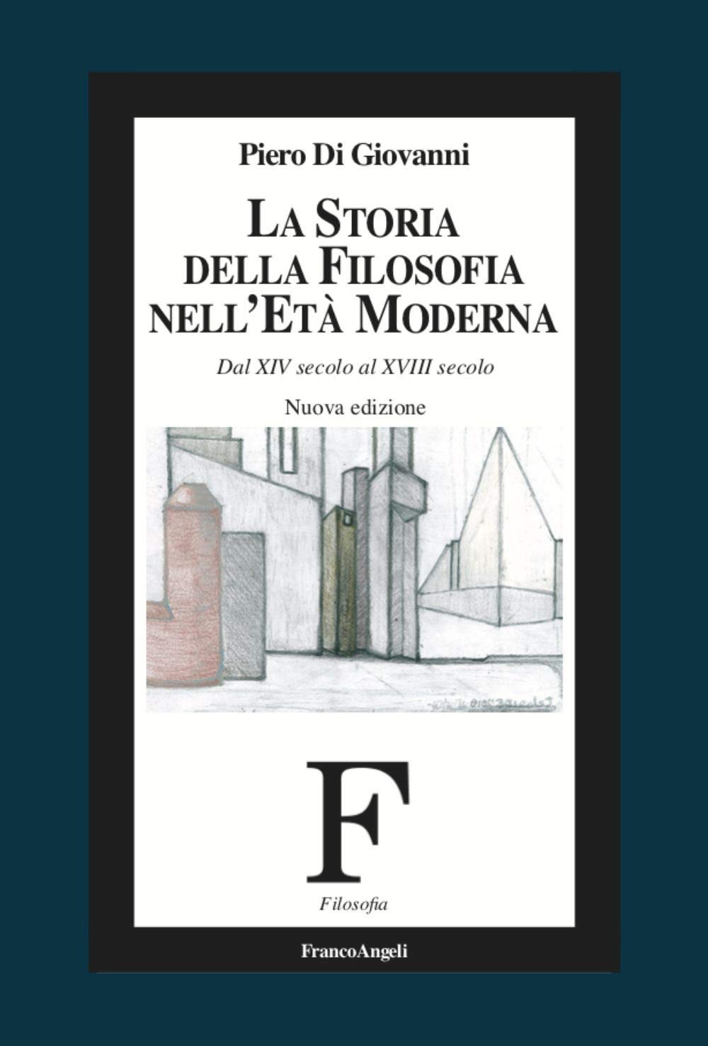 La Storia Della Filosofia Nell'età Moderna. Dal Xiv Secolo Al Xviii Secolo. Nuova Ediz. - 4